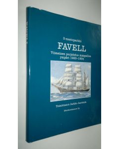 Kirjailijan Nils A. Holmberg käytetty kirja Favell : 3-mastoparkin viimeinen purjehdus maapallon ympäri 1933-1934