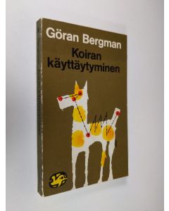 Kirjailijan Göran Bergman käytetty kirja Koiran käyttäytyminen