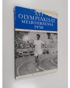 Kirjailijan Kai Vartio käytetty kirja XVI olympiakisat Melbournessa 1956