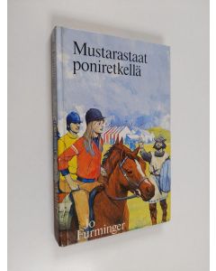 Kirjailijan Jo Furminger käytetty kirja Mustarastaat poniretkellä