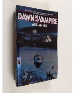 Kirjailijan William Hill käytetty kirja Dawn of the Vampire