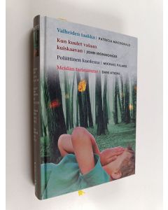 Kirjailijan Patricia MacDonald & Michael Palmer ym. käytetty kirja Kirjavaliot : Valheiden taakka ; Kun kuulet valaan kuiskaavan ; Poliittinen kuolema ; Meidän tarinamme