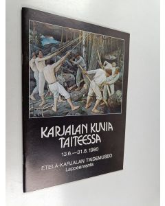 käytetty teos Karjalan kuvia taiteessa 13.6.-31.8.1980 : Etelä-Karjalan taidemuseo : Lappeenranta