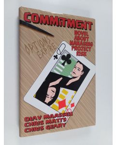 Kirjailijan Olav Maassen & Chris Matts käytetty kirja Commitment - A Novel about Managing Project Risk