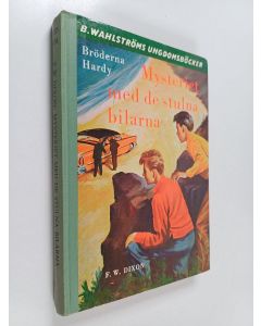 Kirjailijan F. W. Dixon käytetty kirja Mysteriet med de stulna bilarna