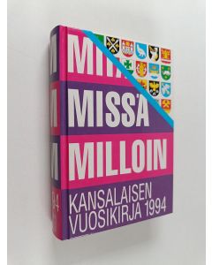 käytetty kirja Mitä missä milloin 1994 : kansalaisen vuosikirja