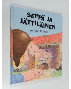 Kirjailijan Arthur Robins käytetty kirja Seppä ja jättiläinen