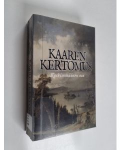 Kirjailijan Inna Airola käytetty kirja Kaaren kertomus - Keskimmäinen osa