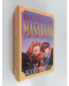 Kirjailijan Roger Elwood käytetty kirja Matkalla Masadaan