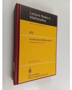 käytetty kirja Constructive mathematics : proceedings of the New Mexico State University conference held at Las Cruces, New Mexico, August 11-15, 1980