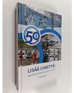 Kirjailijan Pekka Majuri käytetty kirja Lisää liikettä! : Reserviläisurheiluliitto 1970-2020