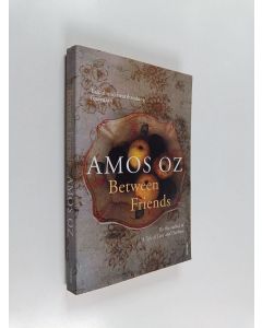 Kirjailijan Amos Oz käytetty kirja Between friends