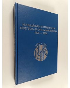 käytetty kirja Nurmijärven yhteiskoulun opettaja- ja oppilasmatrikkeli 1929-1989