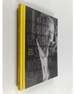Kirjailijan Sixten Korkman käytetty kirja Globalisaatio koetuksella : miten pärjää Suomi?