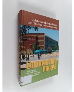käytetty kirja Empowering people : collaboration between Finnish and Namibian university libraries