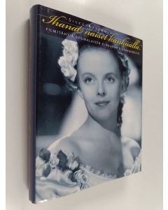 Kirjailijan Sisko Rytkönen käytetty kirja Ihanat naiset kankaalla : filmitähtiä suomalaisen elokuvan kultakaudelta