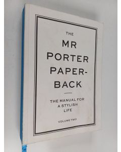 Kirjailijan Jeremy Langmead käytetty kirja The Mr Porter Paperback - The Manual For A Stylish Life Volume Two