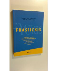 Kirjailijan Marja Hakkarainen käytetty kirja Frasfickis : frasbok i svenska för affärskommunikation : ruotsin kielen sanoja ja sanontoja työ- ja liike-elämää varten