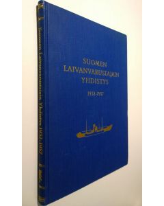 Kirjailijan Christoffer H. Ericsson käytetty kirja Suomen laivanvarustajain yhdistys 1932-1957