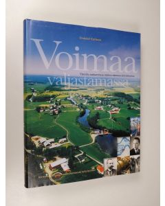 Kirjailijan Svenolof Karlsson käytetty kirja Voimaa valjastamassa : visioita, sankareita ja tahtoa rakentaa yhteiskuntaa : kertomus Pohjanmaalta menneestä nykyisyyteen