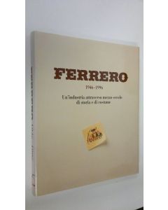 Kirjailijan Enzo Biagi käytetty kirja Ferrero 1946-1996 : Un'industria attraverso mezzo secolo di storia e di costume (ERINOMAINEN)