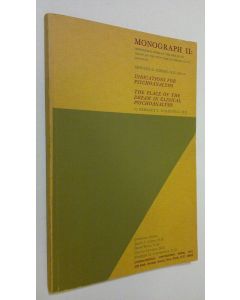 Kirjailijan Herbert F. Waldhorn käytetty kirja Monograph II : Indications for psychoanalysis - The place of the dream in clinical psychonalysis