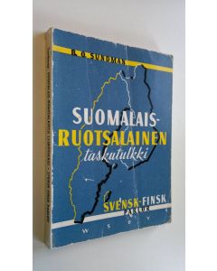 Kirjailijan B. O. Sundman käytetty kirja Suomalais-ruotsalainen taskutulkki sekä systemaattinen puhekielen sanasto = Svensk-finsk parlör med systematisk ordförteckning