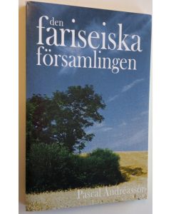 Kirjailijan Pascal Andreasson käytetty kirja Den fariseiska församlingen