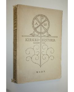 Kirjailijan Hjalmar Holmquist käytetty kirja Kirkkohistoria 2 : Uusi aika
