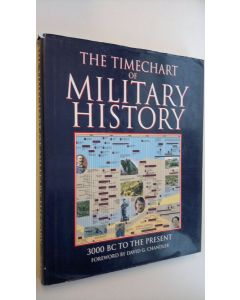 Kirjailijan David G. Chandler käytetty kirja The Timechart of Military History