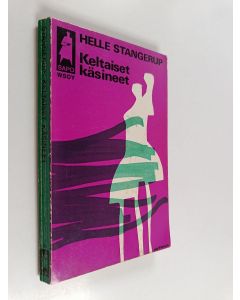 Kirjailijan Helle Stangerup käytetty kirja Keltaiset käsineet