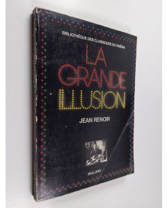 Kirjailijan Jean Renoir käytetty kirja La Grande illusion