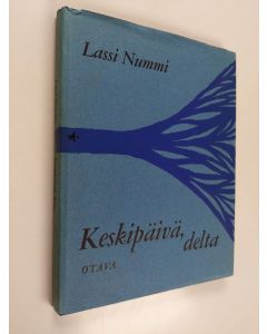 Kirjailijan Lassi Nummi käytetty kirja Keskipäivä, delta