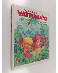 Kirjailijan Zacharias Topelius käytetty kirja Vattumato