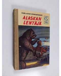 Kirjailijan Karl-Aage Schwartzkopf käytetty kirja Alaskan lentäjä : nuorisonromaani