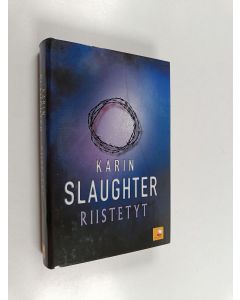 Kirjailijan Karin Slaughter käytetty kirja Riistetyt