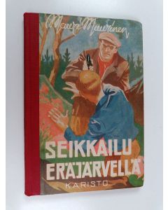 Kirjailijan Mauri Muurinen käytetty kirja Seikkailu Eräjärvellä