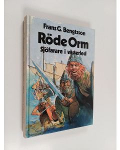 Kirjailijan Frans G. Bengtsson käytetty kirja Röde Orm - Sjöfarare i västerled