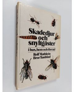 Kirjailijan Rolf Mathlein käytetty kirja Skadedjur och snyltgäster i hus, hem och förråd