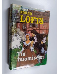 Kirjailijan Norah Lofts käytetty kirja Tie huomiseen