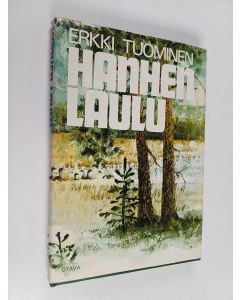Kirjailijan Erkki Tuominen käytetty kirja Hanhenlaulu