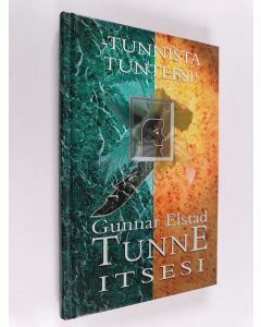Kirjailijan Gunnar Elstad käytetty kirja Tunne itsesi : tunnista tunteesi