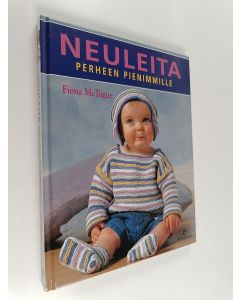 Kirjailijan Fiona McTague käytetty kirja Neuleita perheen pienimmille