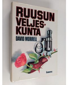 Kirjailijan David Morrell käytetty kirja Ruusun veljeskunta