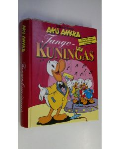 Kirjailijan Walt Disney käytetty kirja Aku Ankka : tangokuningas