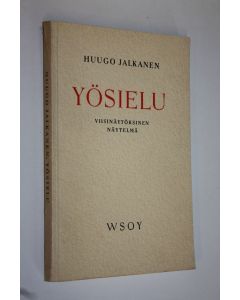 käytetty kirja Yösielu : viisinäytöksinen näytelmä
