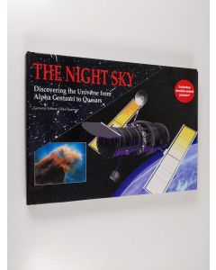 Kirjailijan Giles Sparrow käytetty kirja The Night Sky : discovering the universe from Alpha Centauri to Quasars (ERINOMAINEN)
