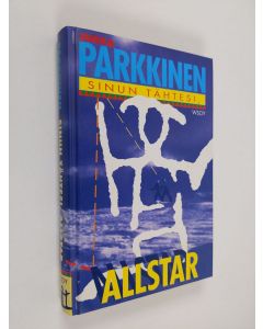 Kirjailijan Jukka Parkkinen käytetty kirja Sinun tähtesi, Allstar
