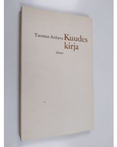 Kirjailijan Tuomas Anhava käytetty kirja Kuudes kirja