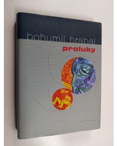 Kirjailijan Bohumil Hrabal käytetty kirja Proluky